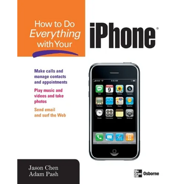 How to Do Everything with Your iPhone