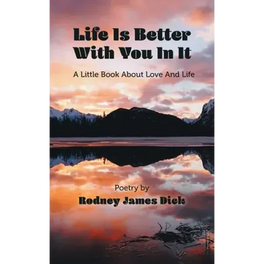 Life Is Better With You In It: A Little Book About Love And Life