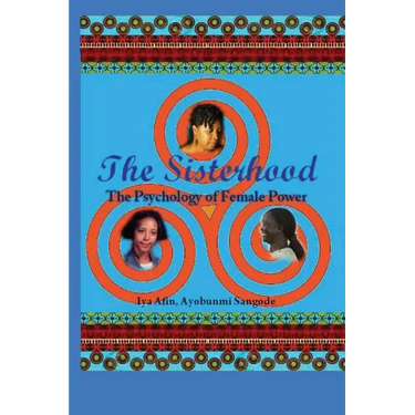 "The SISTERHOOD / Psychology of Female Power" Part III: Psychology of Female Power