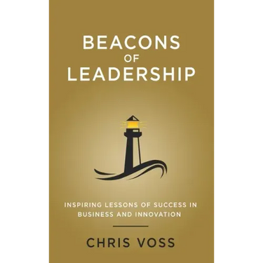 Beacons of Leadership: Inspiring Lessons of Success in Business and Innovation