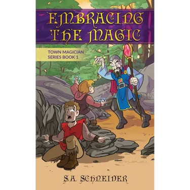 Embracing the Magic: A Town Magician middle grade fantasy