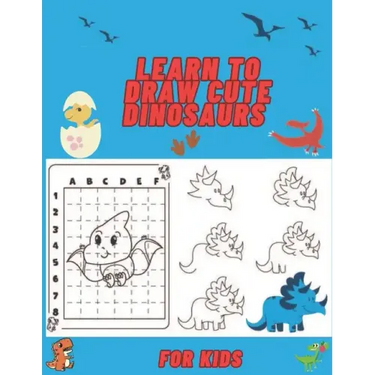learn to draw cute dinosaurs: for kids