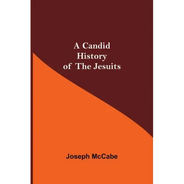 A Candid History of the Jesuits