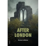 After London: or Wild England (Easy to Read Layout)