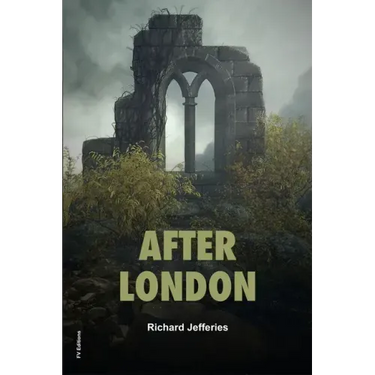 After London: or Wild England (Easy to Read Layout)