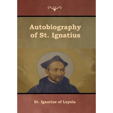 Autobiography of St. Ignatius
