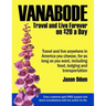 Vanabode: travel and live forever on $20 a day