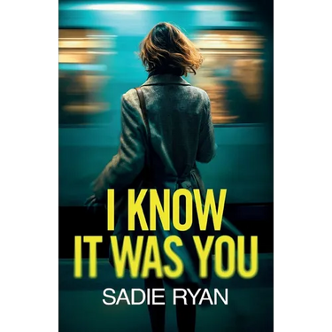 I Know It Was You: A totally addictive psychological thriller full of shocking twists