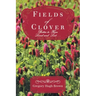 Fields of Clover: Better to Have Loved and Lost...