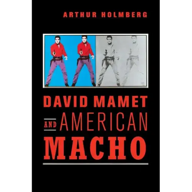 David Mamet and American Macho