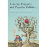 Liberty, Property and Popular Politics: England and Scotland, 1688-1815. Essays in Honour of H. T. Dickinson