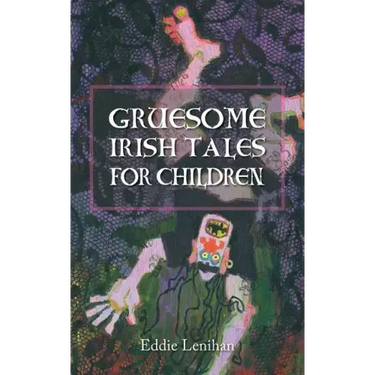 Gruesome Irish Tales for Children