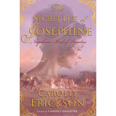 The Secret Life of Josephine: Napoleon's Bird of Paradise