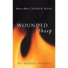 Wounded Sheep: How to Heal Church Hurt