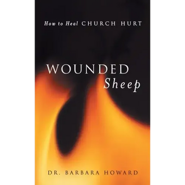 Wounded Sheep: How to Heal Church Hurt
