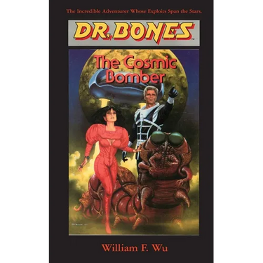 Dr. Bones, The Cosmic Bomber: The Adventure Continues!