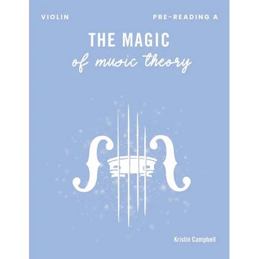 The Magic of Music Theory Pre-Reading A Violin