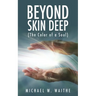 Beyond Skin Deep: (The Color of a Soul)