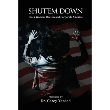 Shut'em Down: Black Women, Racism and Corporate America