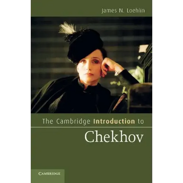 The Cambridge Introduction to Chekhov
