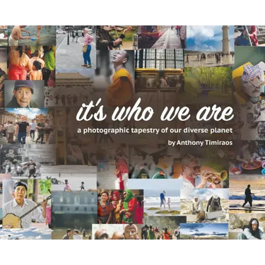 It's Who We Are: A photographic tapestry of our diverse planet