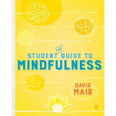The Student Guide to Mindfulness