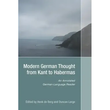Modern German Thought from Kant to Habermas: An Annotated German-Language Reader