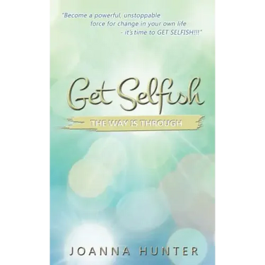 Get Selfish- The Way Is Through