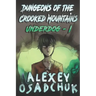 Dungeons of the Crooked Mountains (Underdog Book 1): LitRPG Series