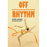 Off Rhythm: The Gymnastics Series #4