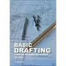 Basic Drafting: A Manual for Beginning Drafters