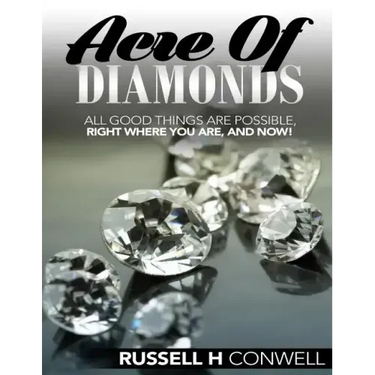 Acre of Diamonds: The Russell Conwell Story