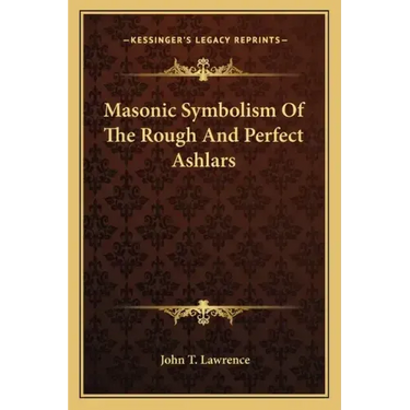 Masonic Symbolism of the Rough and Perfect Ashlars