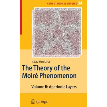 The Theory of the Moiré Phenomenon: Volume II Aperiodic Layers