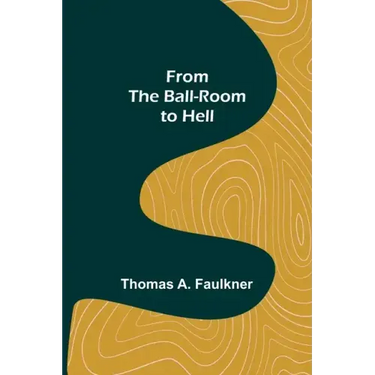 From the Ball-Room to Hell
