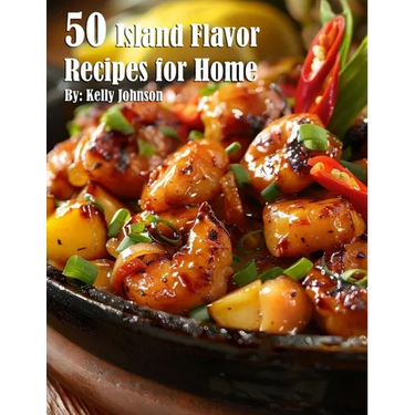 50 Island Flavor Recipes for Home