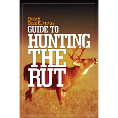 Deer & Deer Hunting's Guide to Hunting in the Rut