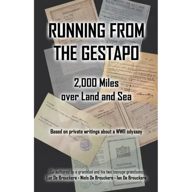 Running from the Gestapo: 2,000 Miles over Land and Sea