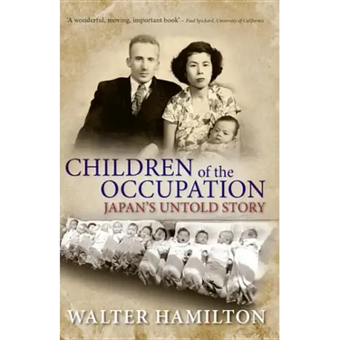 Children of the Occupation: Japan's Untold Story