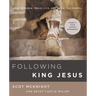 Following King Jesus: How to Know, Read, Live, and Show the Gospel