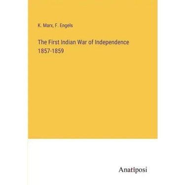 The First Indian War of Independence 1857-1859