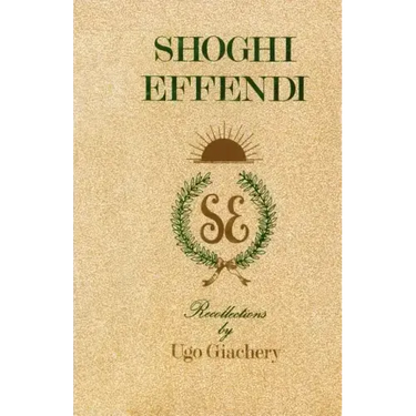 Shoghi Effendi, Recollections