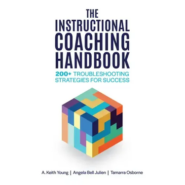 The Instructional Coaching Handbook: 200+ Troubleshooting Strategies for Success