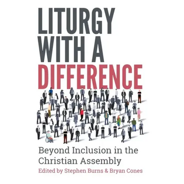 Liturgy with a Difference: The Boundless Riches of Christ in the Church at Prayer