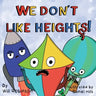 We Don't Like Heights!