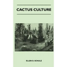 Cactus Culture: How to Grow Cacti and Succulents at Home
