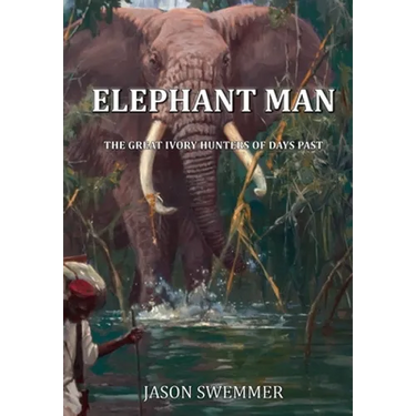 Elephant Man: The great Ivory Hunters of days past