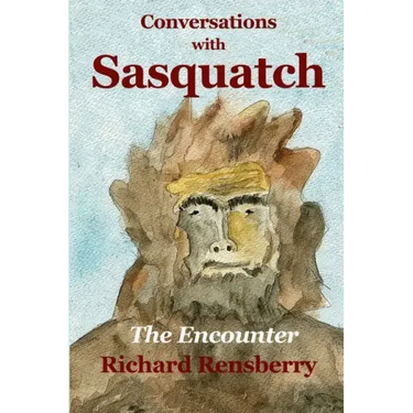 Conversations With Sasquatch: The Encounter