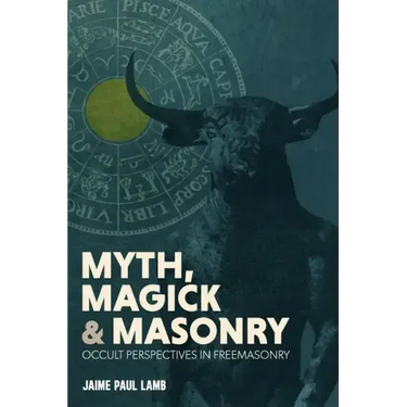 Myth, Magick, and Masonry