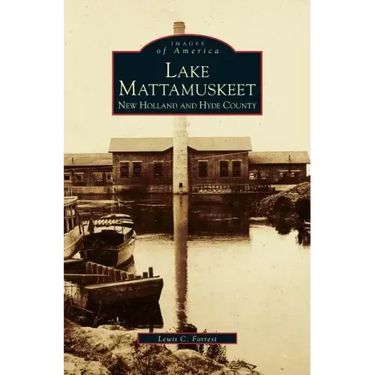 Lake Mattamuskeet: New Holland and Hyde County